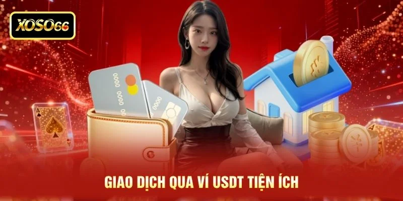 Giao dịch qua ví USDT tiện ích
